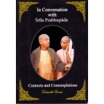 In Conversation With Srila Prabhupada: Contexts And Contemplations